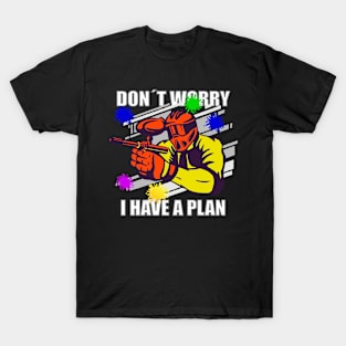 Dont Worry I Have A Plan T-Shirt